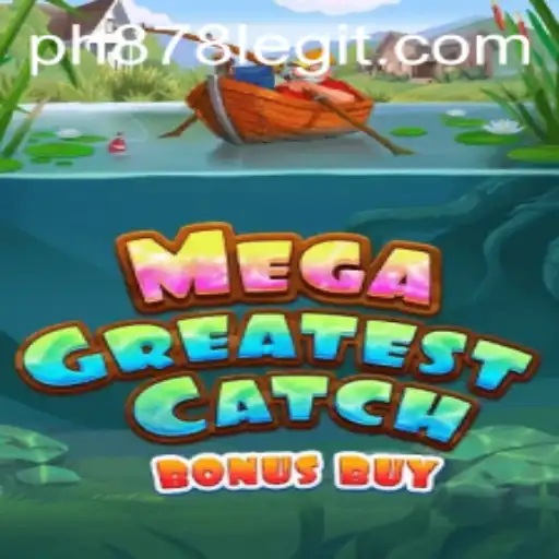 MegaGreatestCatchBonusBuy: Dive Into the Ultimate Gaming Adventure
